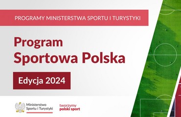 Sportowa Polska – Program rozwoju lokalnej infrastruktury sportowej 